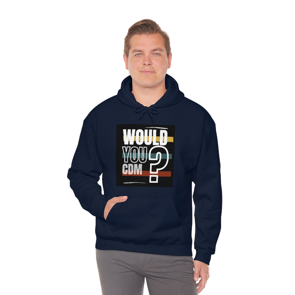 Unisex Heavy Blend™ Hooded Sweatshirt (Would you CDM? Our Lives Matter.)