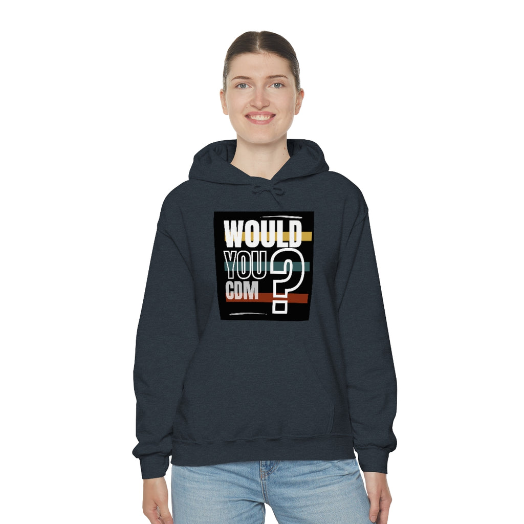 Unisex Heavy Blend™ Hooded Sweatshirt (Would you CDM? Our Lives Matter.)