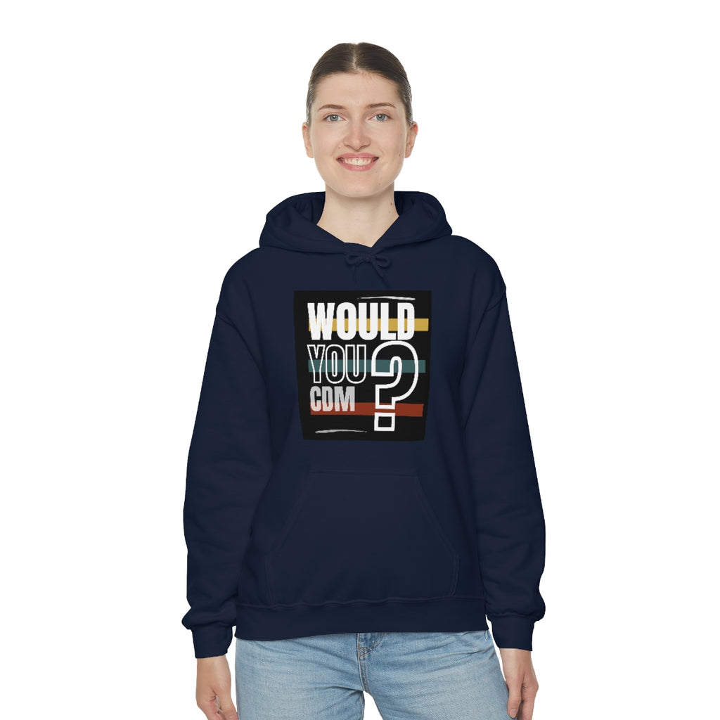 Unisex Heavy Blend™ Hooded Sweatshirt (Would you CDM? Our Lives Matter.)