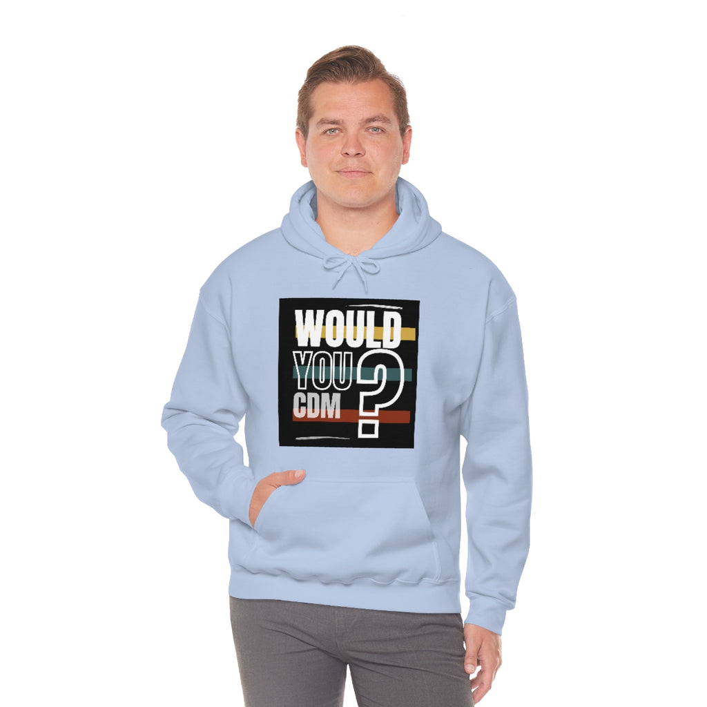 Unisex Heavy Blend™ Hooded Sweatshirt (Would you CDM? Our Lives Matter.)