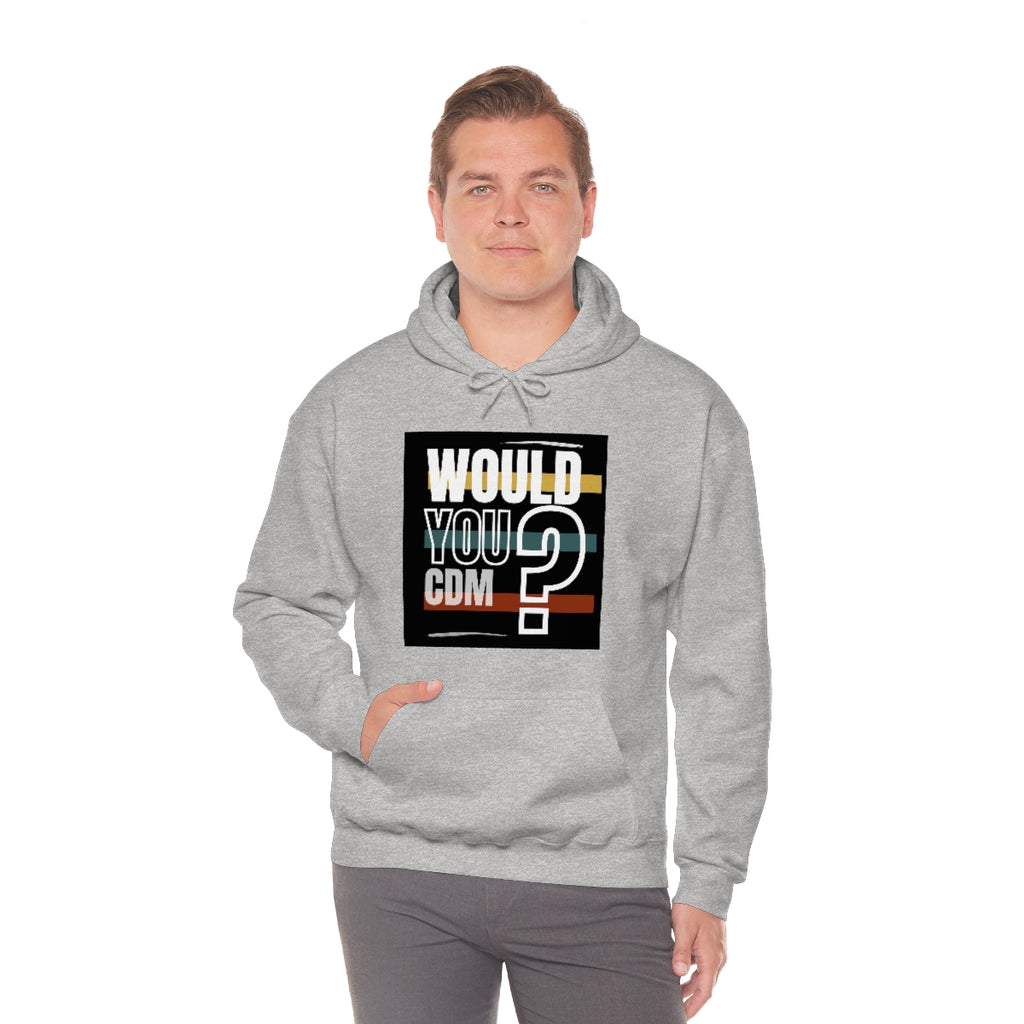 Unisex Heavy Blend™ Hooded Sweatshirt (Would you CDM? Our Lives Matter.)