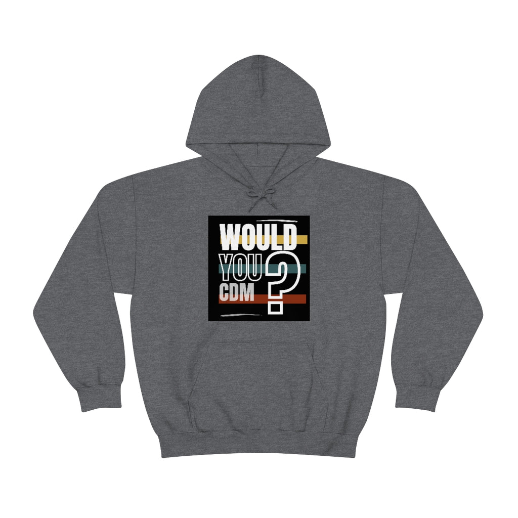 Unisex Heavy Blend™ Hooded Sweatshirt (Would you CDM? Our Lives Matter.)