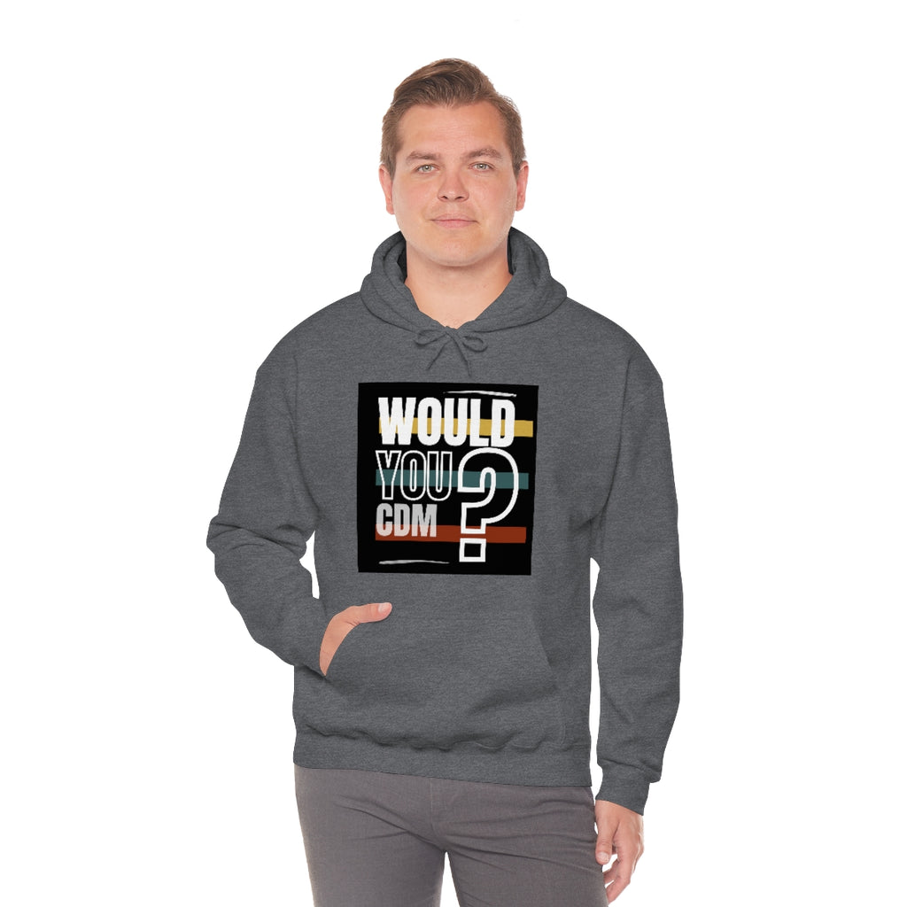 Unisex Heavy Blend™ Hooded Sweatshirt (Would you CDM? Our Lives Matter.)