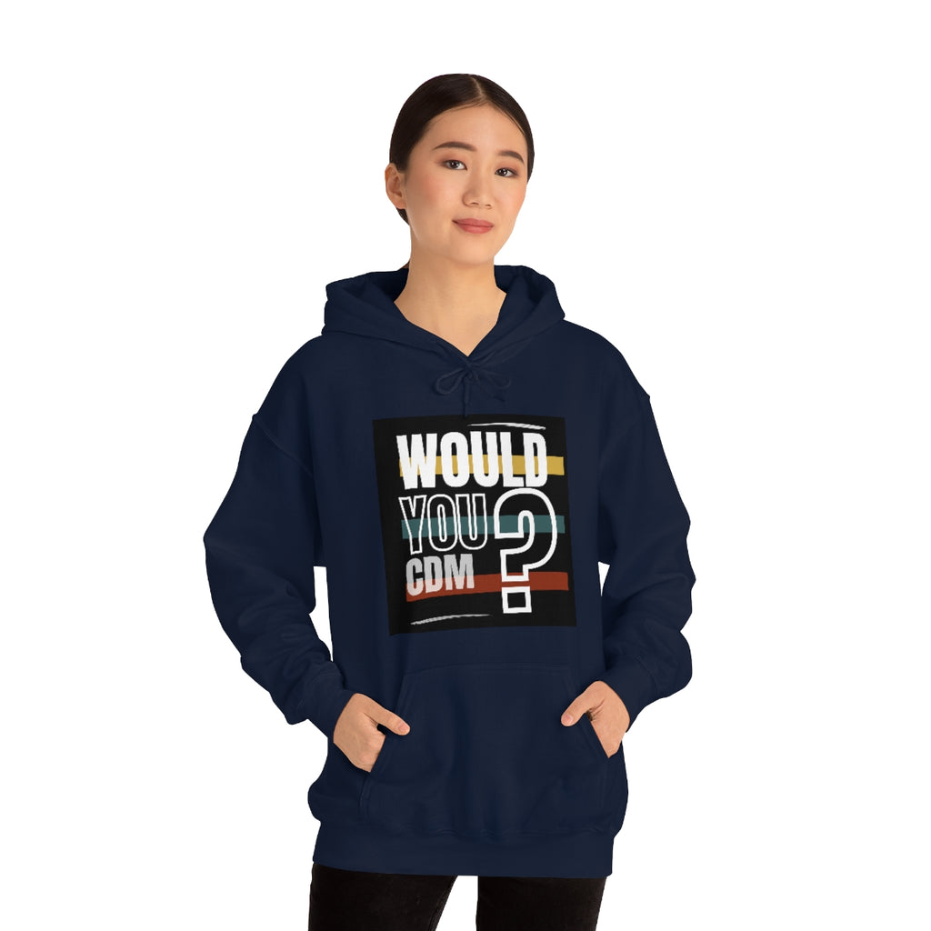 Unisex Heavy Blend™ Hooded Sweatshirt (Would you CDM? Our Lives Matter.)