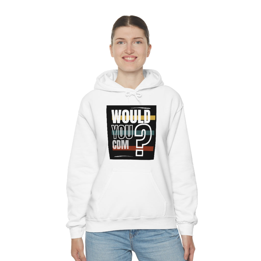 Unisex Heavy Blend™ Hooded Sweatshirt (Would you CDM? Our Lives Matter.)