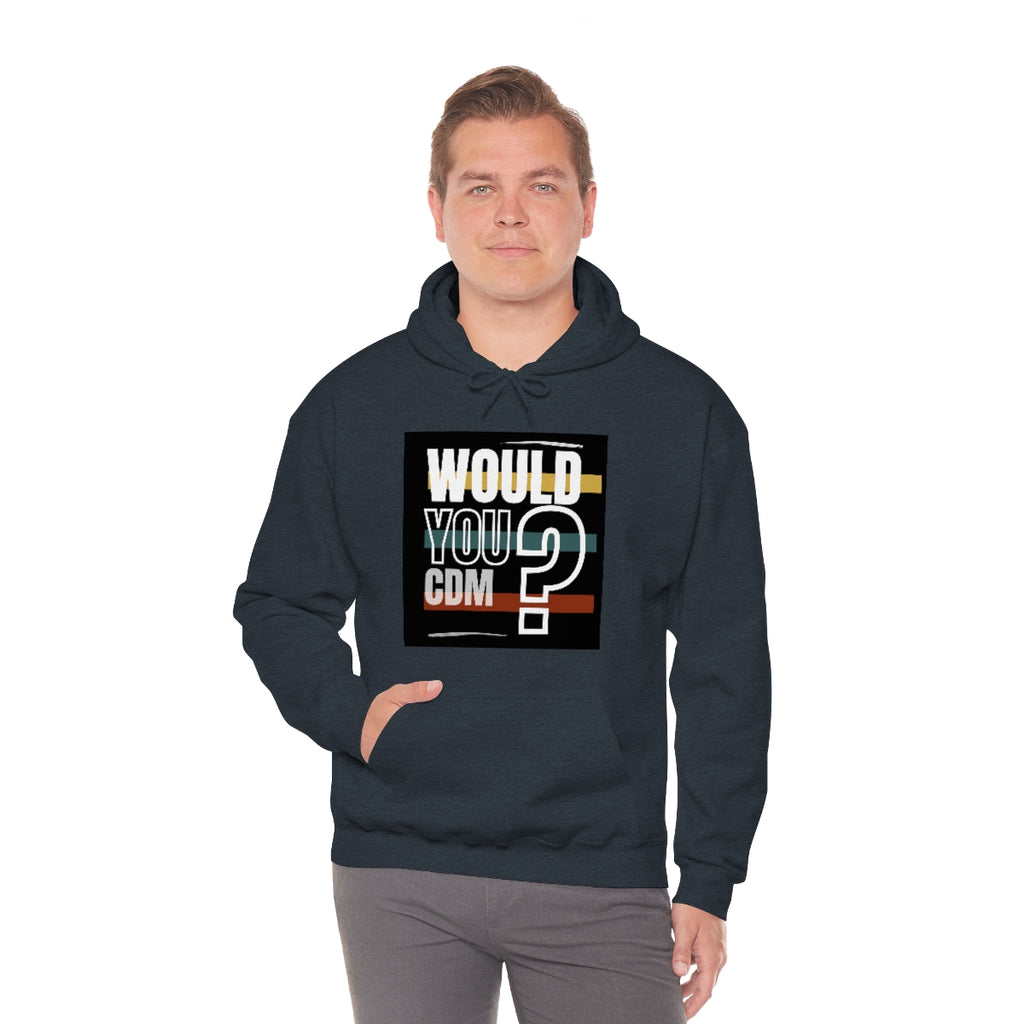 Unisex Heavy Blend™ Hooded Sweatshirt (Would you CDM? Our Lives Matter.)