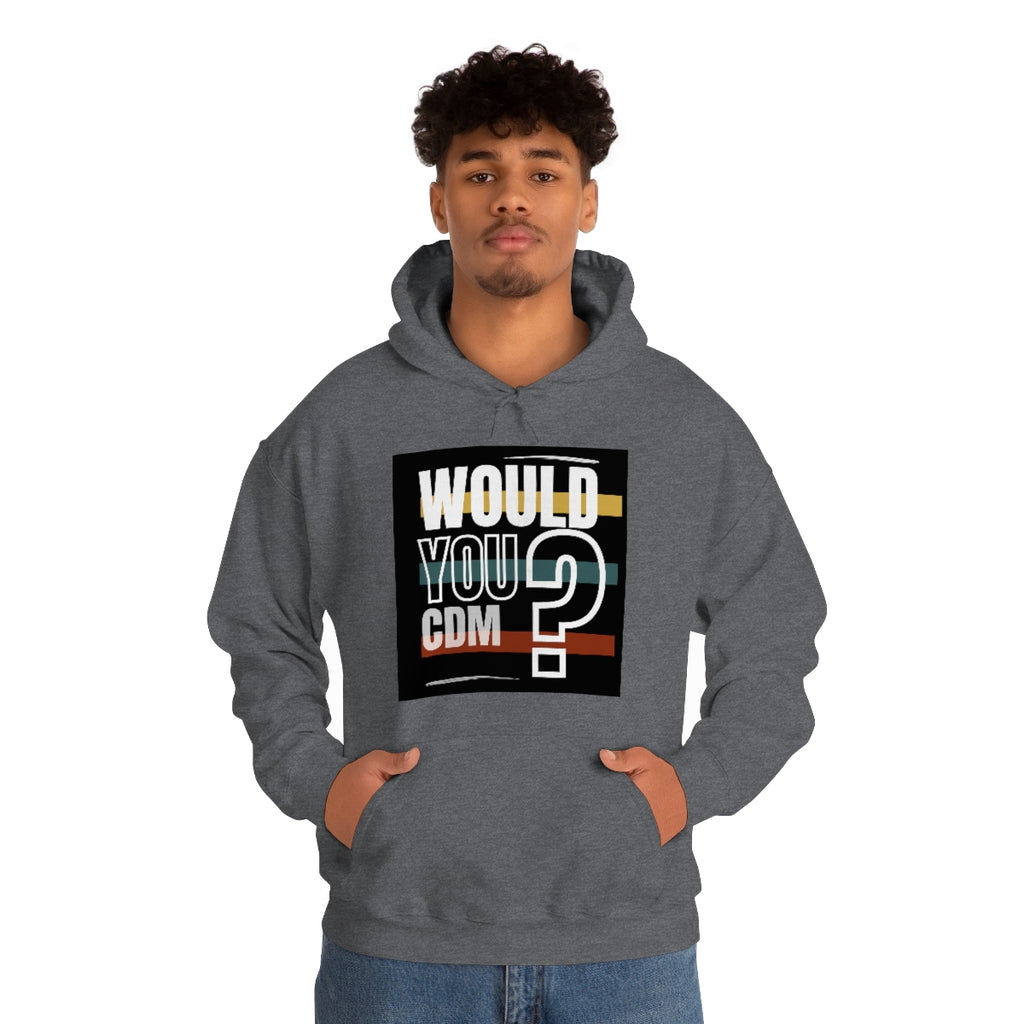 Unisex Heavy Blend™ Hooded Sweatshirt (Would you CDM? Our Lives Matter.)