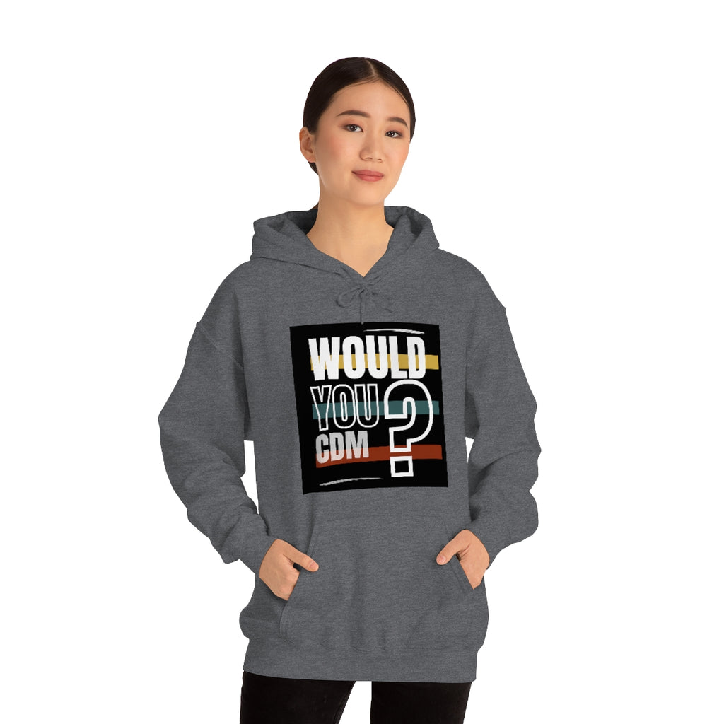 Unisex Heavy Blend™ Hooded Sweatshirt (Would you CDM? Our Lives Matter.)