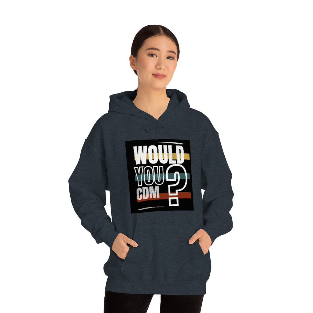 Unisex Heavy Blend™ Hooded Sweatshirt (Would you CDM? Our Lives Matter.)