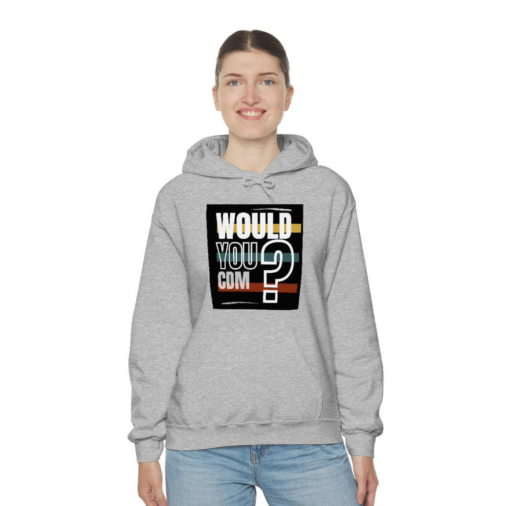 Unisex Heavy Blend™ Hooded Sweatshirt (Would you CDM? Our Lives Matter.)