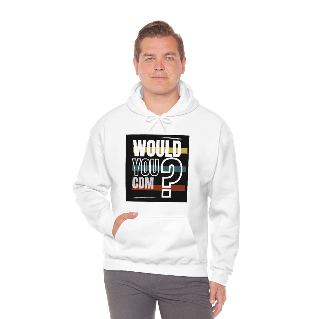 Unisex Heavy Blend™ Hooded Sweatshirt (Would you CDM? Our Lives Matter.)