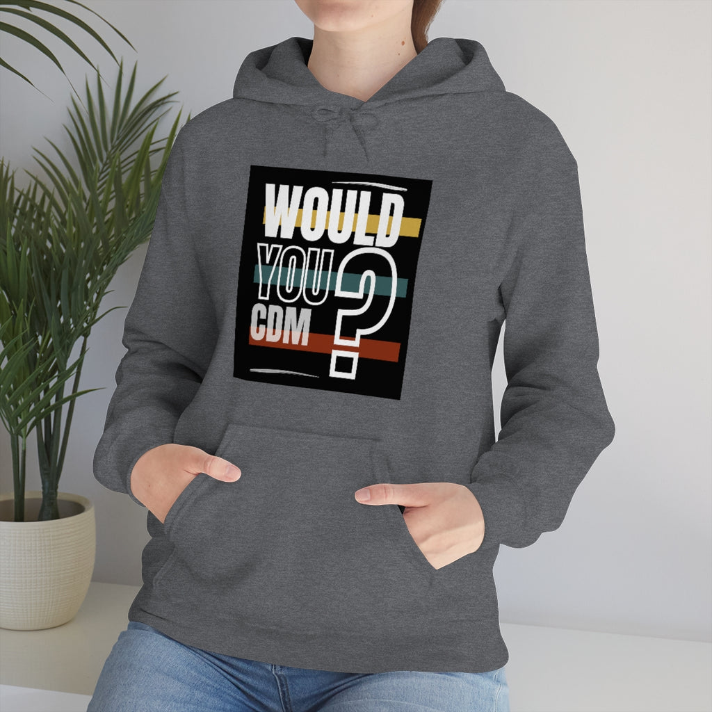 Unisex Heavy Blend™ Hooded Sweatshirt (Would you CDM? Our Lives Matter.)