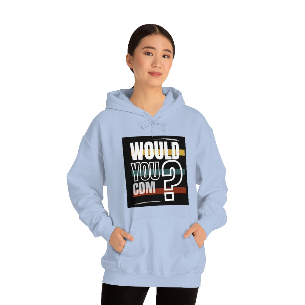 Unisex Heavy Blend™ Hooded Sweatshirt (Would you CDM? Our Lives Matter.)