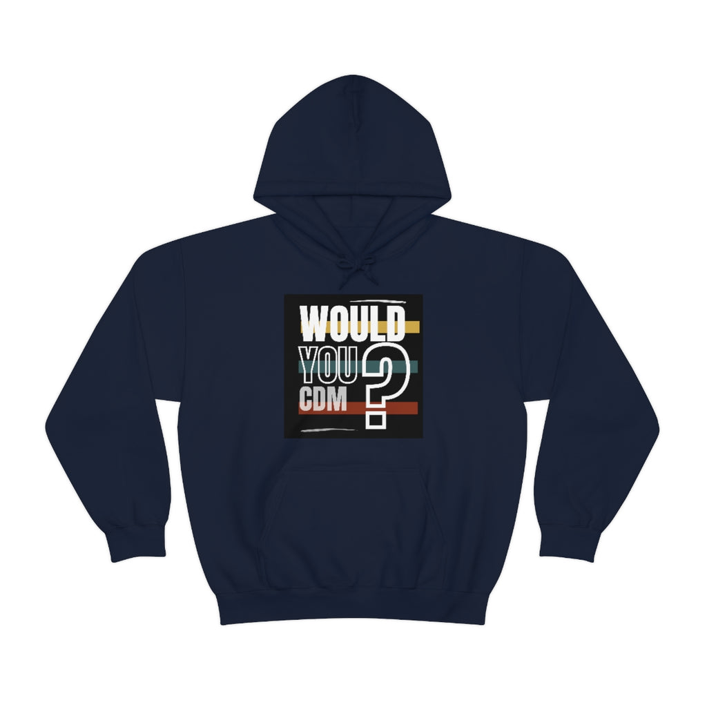 Unisex Heavy Blend™ Hooded Sweatshirt (Would you CDM? Our Lives Matter.)