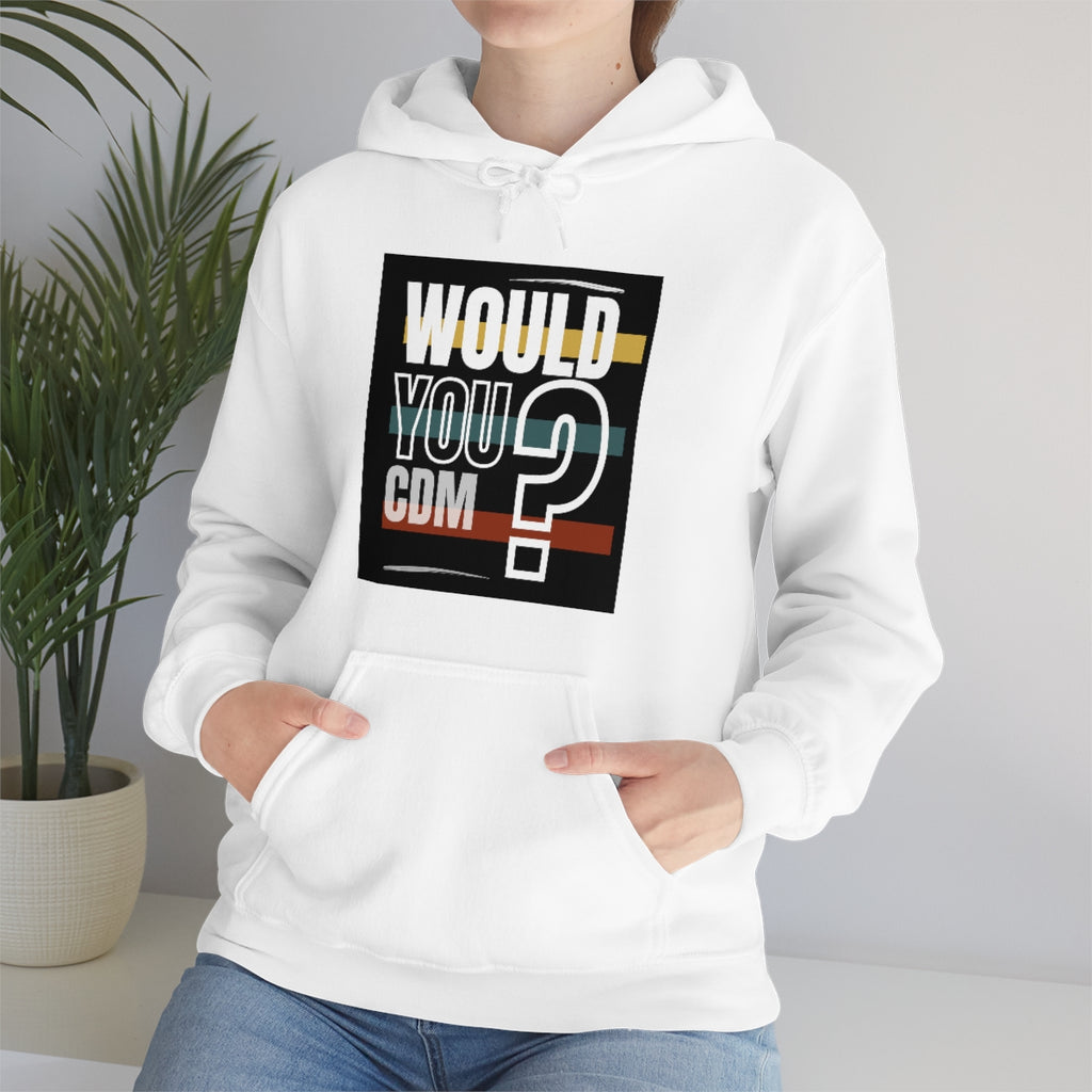 Unisex Heavy Blend™ Hooded Sweatshirt (Would you CDM? Our Lives Matter.)